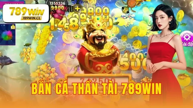 bắn cá thần tài 789WIN