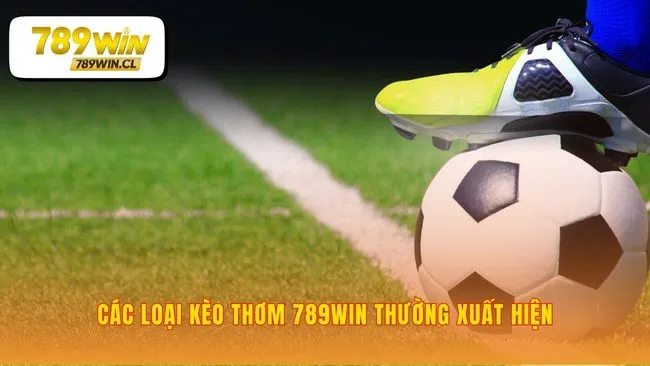Biết nơi tìm kiếm một kèo thơm 789WIN tiềm năng