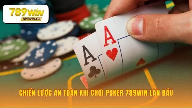 Cách chơi bài poker 789WIN thông minh cho người mới