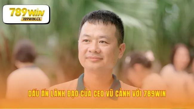 Dấu ấn CEO Vũ Cảnh qua các cột mốc