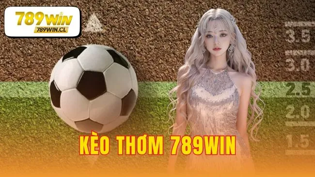 Kèo thơm 789WIN