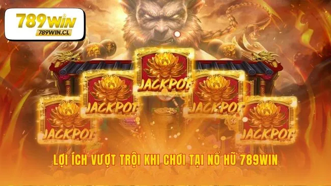 Những đặc quyền vượt trội tại sảnh Nổ hũ 789WIN