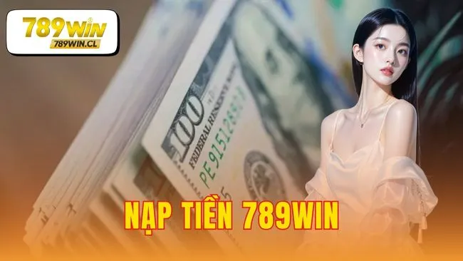 Nạp tiền 789WIN