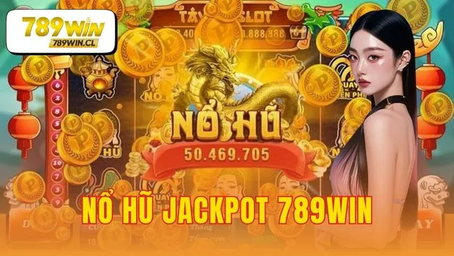 nổ hũ jackpot 789WIN