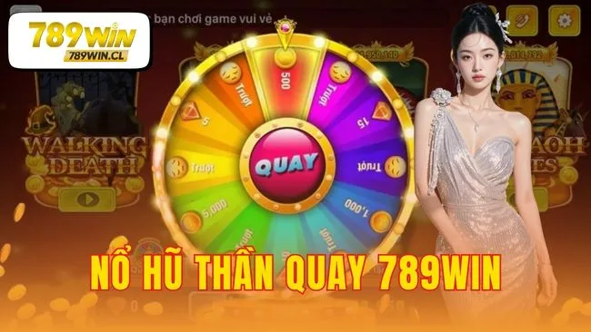nổ hũ thần quay 789WIN