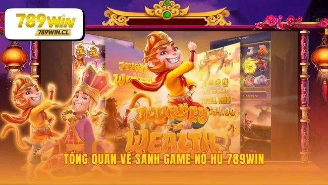 Nền tảng vững chắc của sảnh game Nổ hũ 789WIN